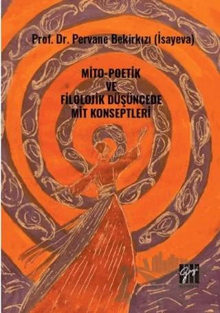 Mito-Poetik ve Filolojik Düşüncede Mit Konseptleri