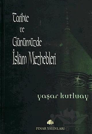 Tarihte ve Günümüzde İslam Mezhepleri