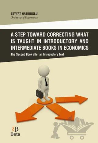 A Step Toward Correcting What is Taught in Introductory and Intermediate Books in Economics