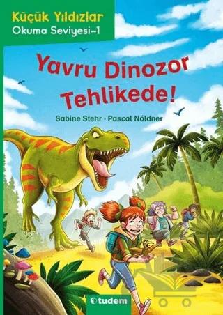 Küçük Yıldızlar: Yavru Dinozor Tehlikede!