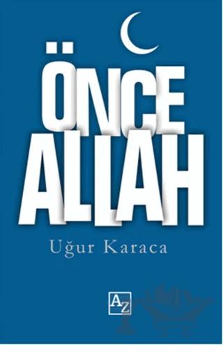 Önce Allah – Uğur Karaca – Az Kitap kitap kapağı