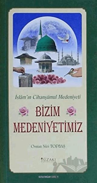 Bizim Medeniyetimiz - Kutlu Doğum Serisi 9