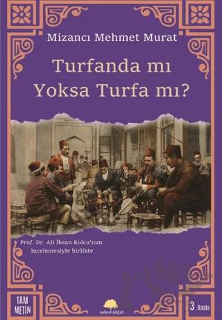 Turfanda mı Yoksa Turfa mı?