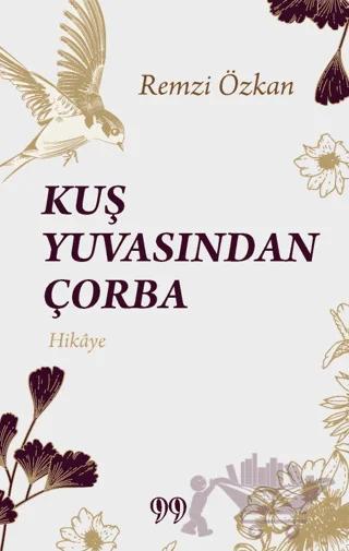 Kuş Yuvasından Çorba