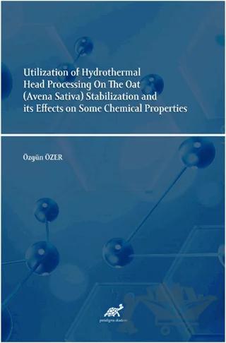 Utilization of Hydrothermal Head Processing On The Oat (Avena Sativa) Stabilization and its Effects on Some Chemical Properties