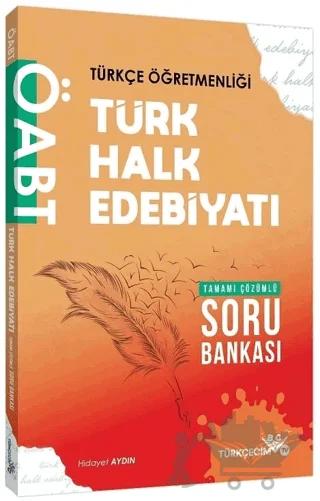 ÖABT Türkçe Öğretmenliği Türk Halk Edebiyatı Soru Bankası Çözümlü - Hidayet Aydın Türkçecim TV Yayınları