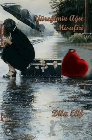 Yüreğimin Ağır Misafiri