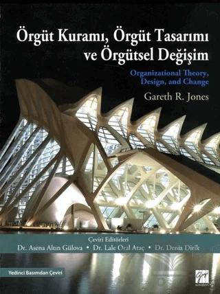 Örgüt Kuramı, Örgüt Tasarımı ve Örgütsel Değişim
