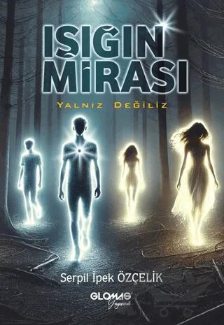 Işığın Mirası/ Yalnız Değiliz
