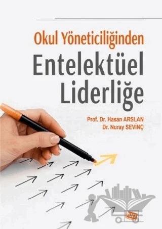 Okul Yöneticiliğinden Entelektüel Liderliğe