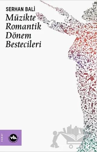 Müzikte Romantik Dönem Bestecileri