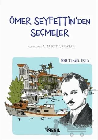 Ömer Seyfettin’den Seçmeler