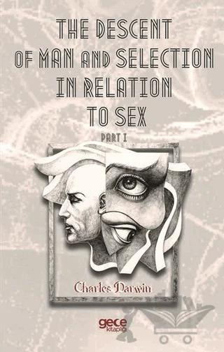 The Descent Of Man And Selection In Relation To Sex Part 1