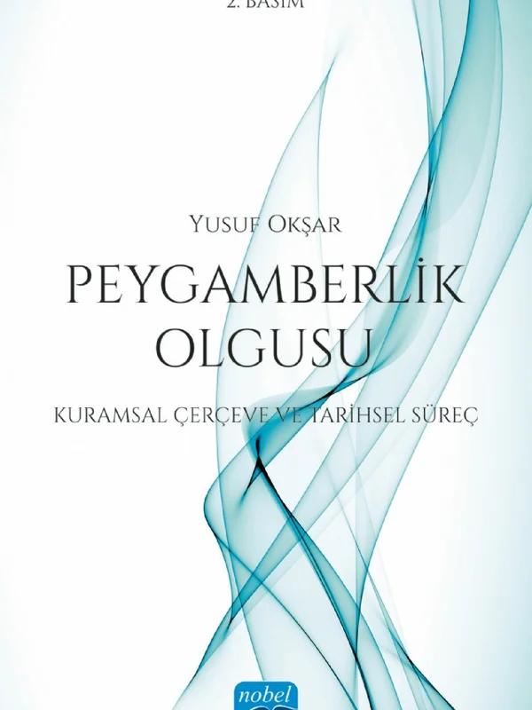PEYGAMBERLİK OLGUSU (Kuramsal Çerçeve ve Tarihsel Süreç)