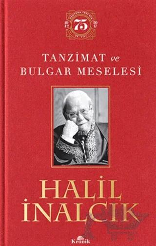 Tanzimat ve Bulgar Meselesi (Ciltli Özel Baskı)