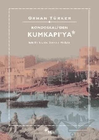Kondoskali'den Kumkapı'ya