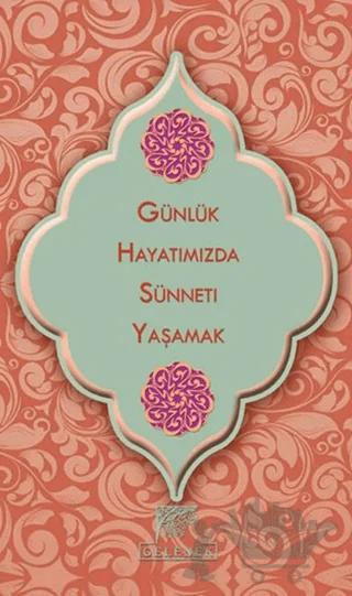 Günlük Hayatımızda Sünneti Yaşamak