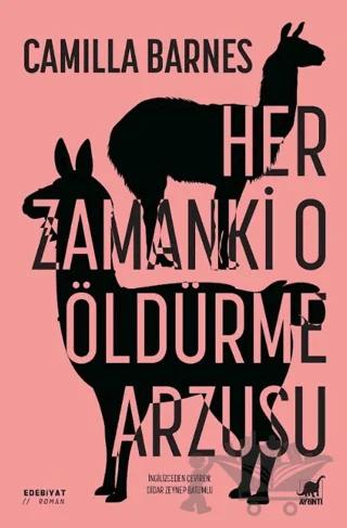 Her Zamanki O Öldürme Arzusu