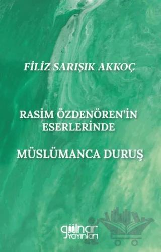 Rasim Özdenören’in Eserlerinde Müslümanca Duruş