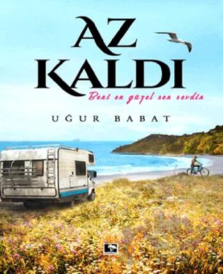Az Kaldı