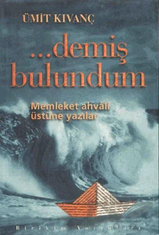 ... Demiş Bulundum