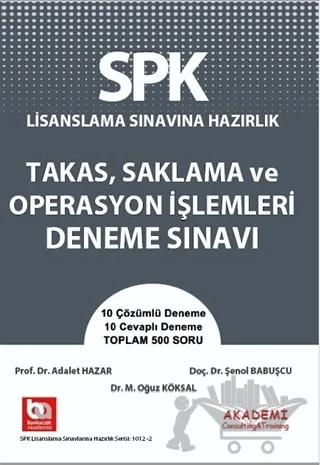 SPK Lisanslama Sınavına Hazırlık Takas, Saklama Operasyon İşlemleri Deneme Sınavı