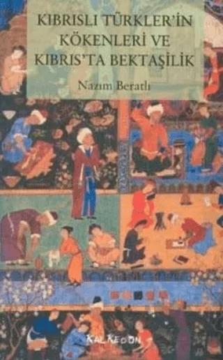 Kıbrıslı Türkler’in Kökenleri ve Kıbrıs’ta Bektaşilik