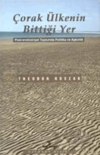 Çorak Ülkenin Bittiği Yer