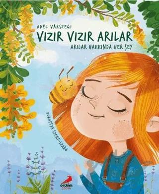 Vızır Vızır Arılar - Arılar Hakkında Her Şey – Adel Varszegi – Erdem Çocuk kitap kapağı