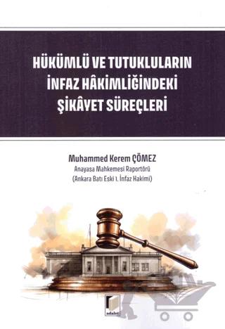 Hükümlü ve Tutukluların İnfaz Hakimliğindeki Şikayet Süreçleri