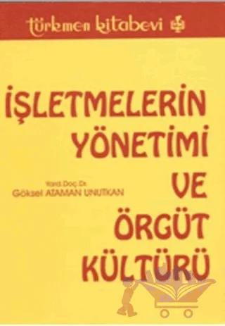İşletmelerin Yönetimi ve Örgüt Kültürü
