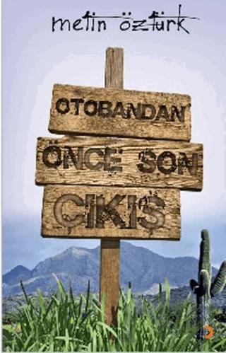 Otobandan Önce Son Çıkış – Metin Öztürk – Cinius Yayınları kitap kapağı