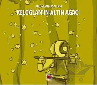 Keloğlan Masalları - Keloğlan'ın Altın Ağacı