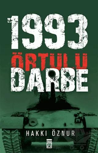 1993 - Örtülü Darbe – Hakkı Öznur – Timaş Yayınları kitap kapağı
