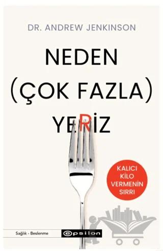 Neden (Çok Fazla) Yeriz