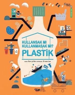Plastik - Kullansak Mı Kullanmasak Mı?