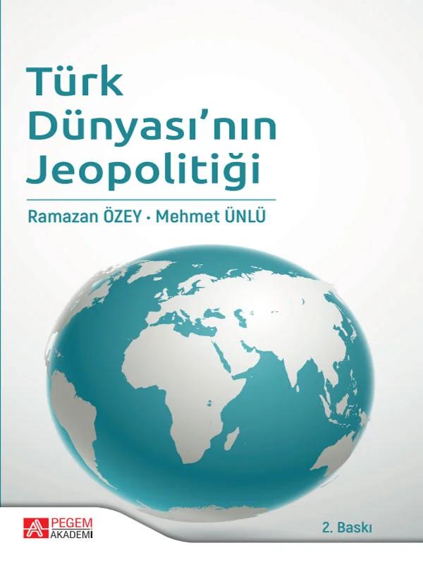 Türk Dünyası’nın Jeopolitiği