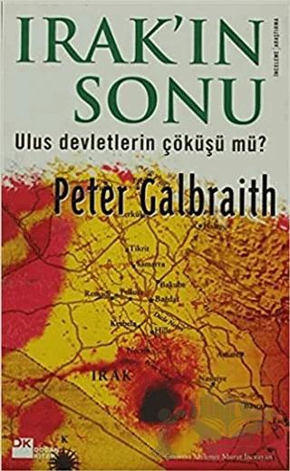 Irak’ın Sonu Ulus Devletlerin Çöküşü mü Olacak?