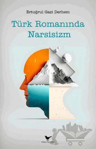 Türk Romanında Narsisizm