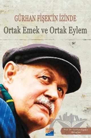 Gürhan Fişek'in İzinde Ortak Emek ve Ortak Eylem