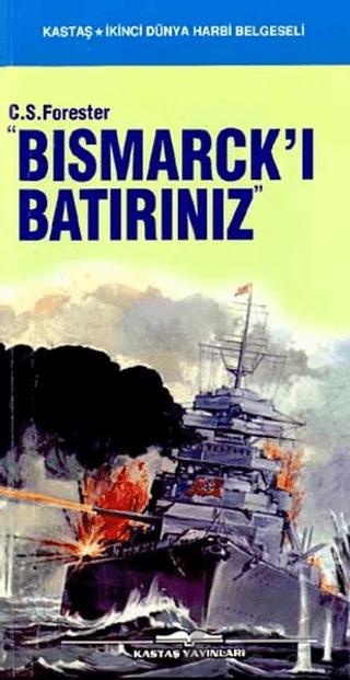 Bismarck’ı Batırınız