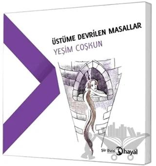 Üstüme Devrilen Masallar