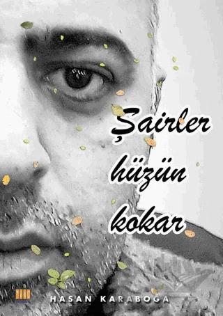 Şairler Hüzün Kokar