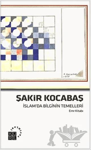 İslam'da Bilginin Temelleri (Emr Kitabı)