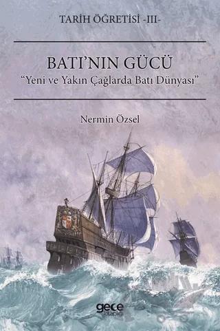 Tarih Öğretisi 3 - Batı’nın Gücü