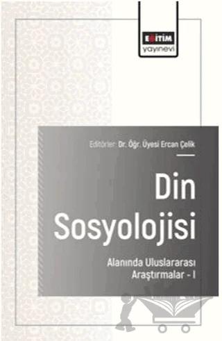 Din Sosyolojisi Alanında Uluslararası Araştırmalar – I