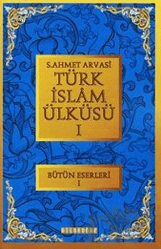 Türk İslam Ülküsü 1
