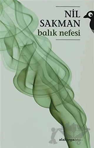 Balık Nefesi – Nil Sakman – Alakarga Sanat Yayınları kitap kapağı