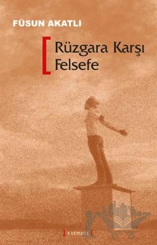 Rüzgara Karşı Felsefe