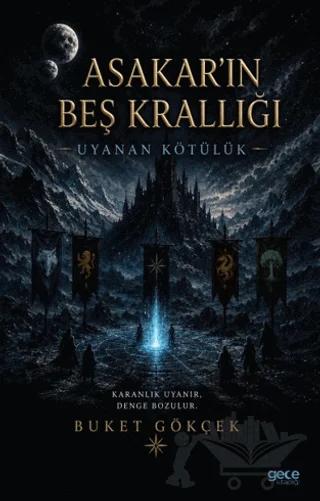Asakar'ın Beş Krallığı – Buket Gökçek – Gece Kitaplığı kitap kapağı